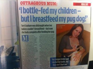 <i><a href="http://www.huffingtonpost.co.uk/2012/10/18/terri-graham-breastfeeds-dog-picture_n_1977649.html">Source</i></a> Terri Graham breastfeeds her pug... how should we feel about this?